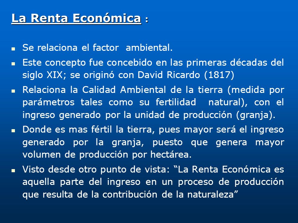 La Renta Económica : Se relaciona el factor ambiental.