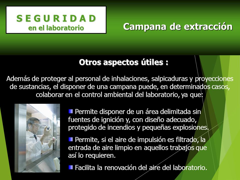 S E G U R I D A D Campana de extracción Otros aspectos útiles :