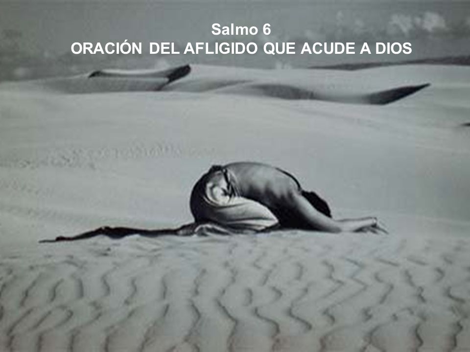 ORACIÓN DEL AFLIGIDO QUE ACUDE A DIOS