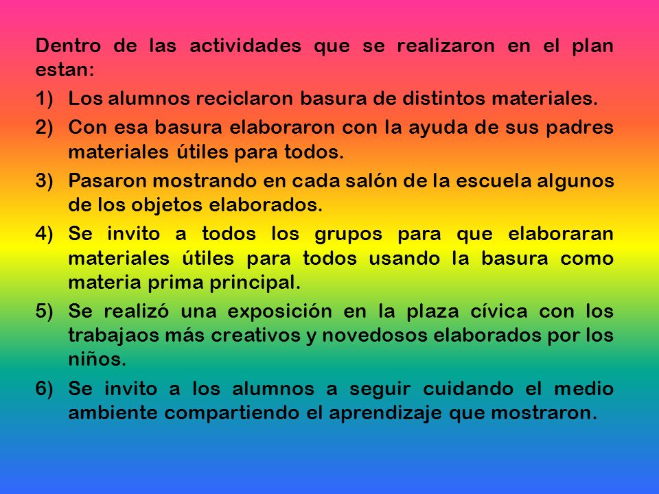 Dentro de las actividades que se realizaron en el plan estan: