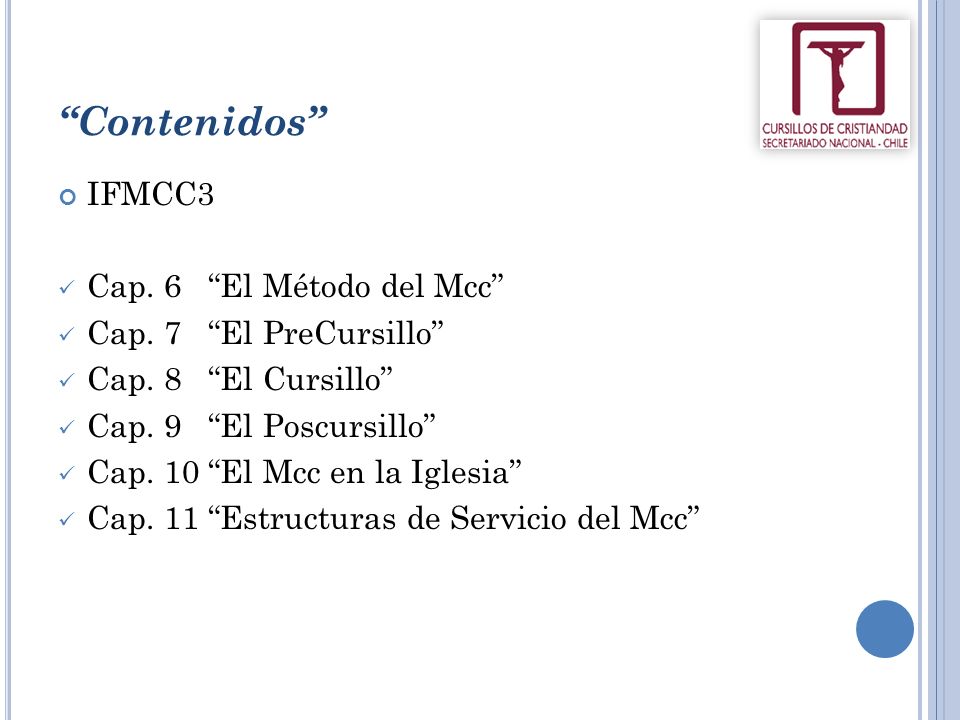 Contenidos IFMCC3 Cap. 6 El Método del Mcc Cap. 7 El PreCursillo