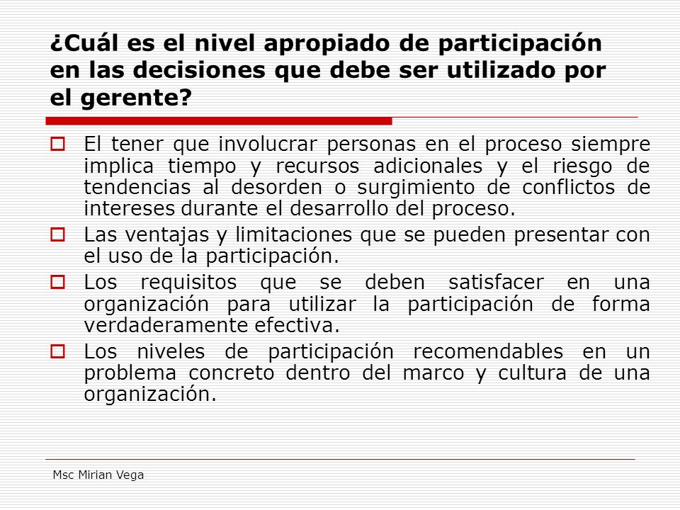 ¿Cuál es el nivel apropiado de participación en las decisiones que debe ser utilizado por el gerente