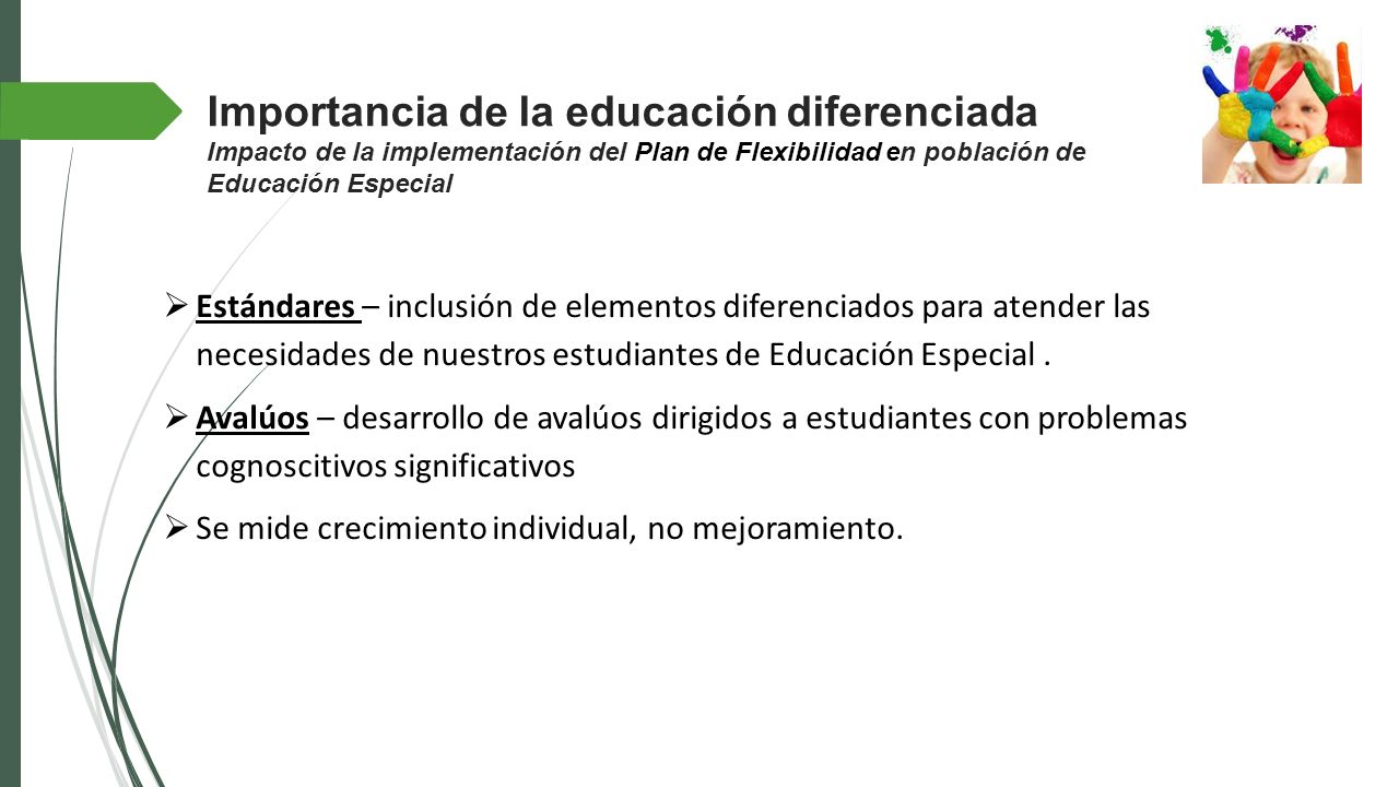 Importancia de la educación diferenciada Impacto de la implementación del Plan de Flexibilidad en población de Educación Especial
