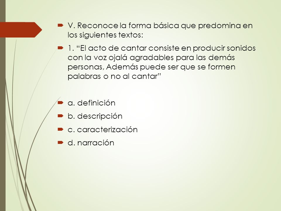 V. Reconoce la forma básica que predomina en los siguientes textos: