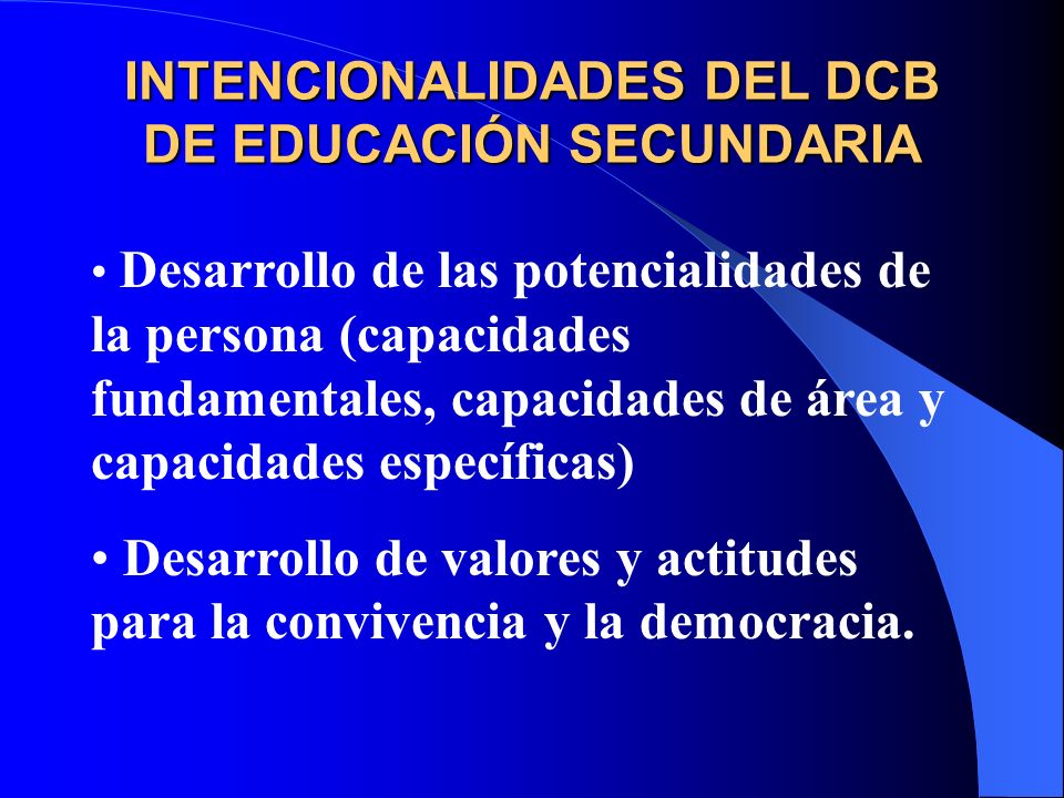INTENCIONALIDADES DEL DCB DE EDUCACIÓN SECUNDARIA