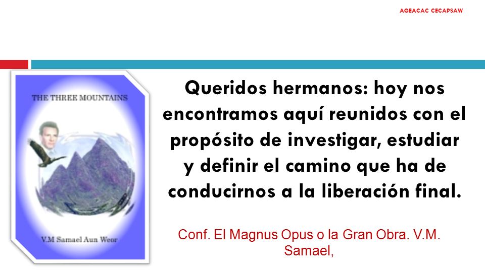Conf. El Magnus Opus o la Gran Obra. V.M. Samael,