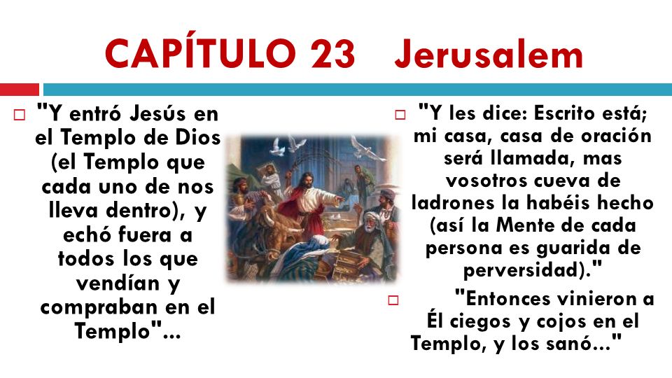 Entonces vinieron a Él ciegos y cojos en el Templo, y los sanó...
