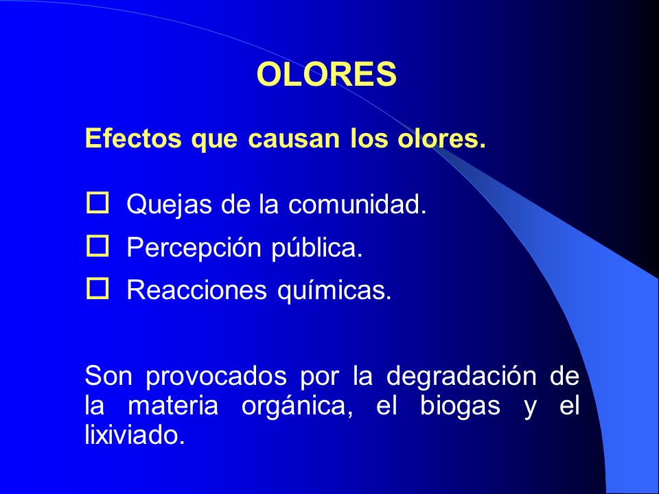 OLORES Efectos que causan los olores. Quejas de la comunidad.