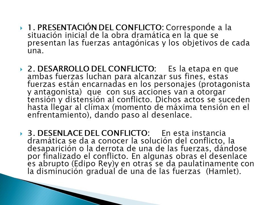 1. PRESENTACIÓN DEL CONFLICTO: Corresponde a la situación inicial de la obra dramática en la que se presentan las fuerzas antagónicas y los objetivos de cada una.