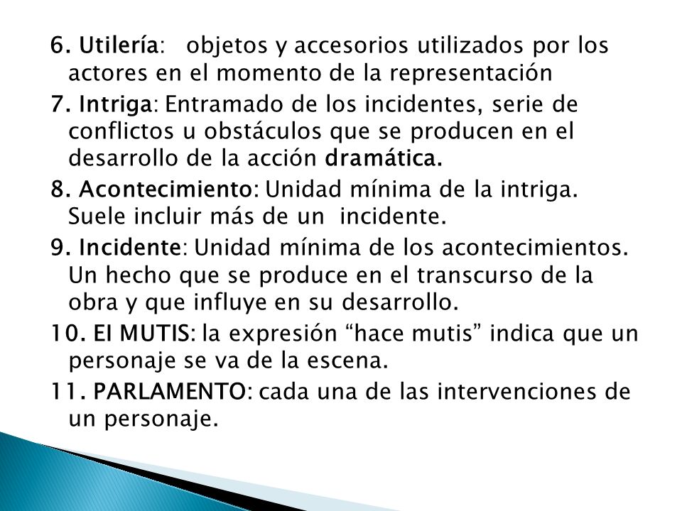 6. Utilería: objetos y accesorios utilizados por los actores en el momento de la representación