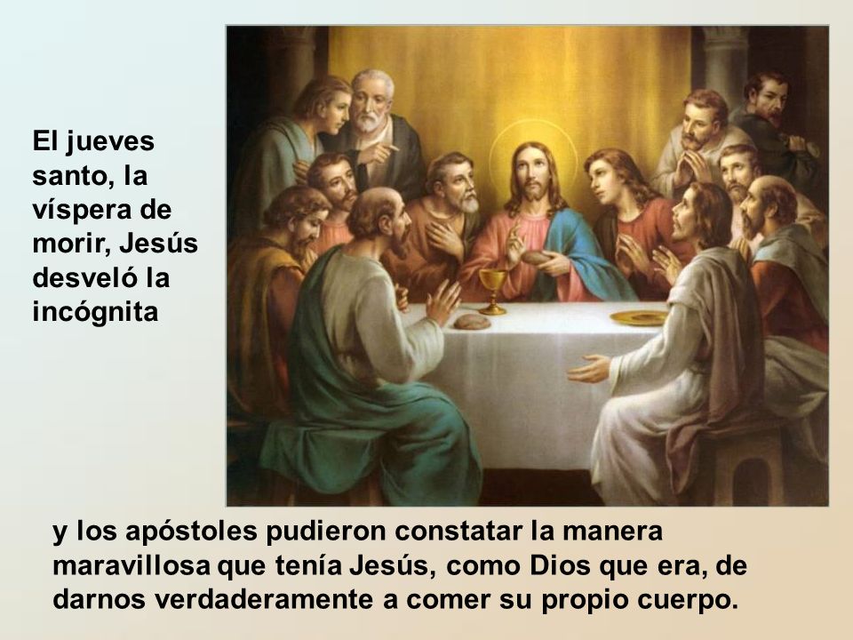 El jueves santo, la víspera de morir, Jesús desveló la incógnita