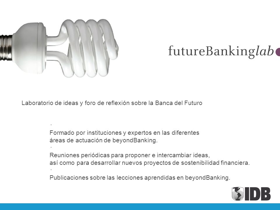 Laboratorio de ideas y foro de reflexión sobre la Banca del Futuro
