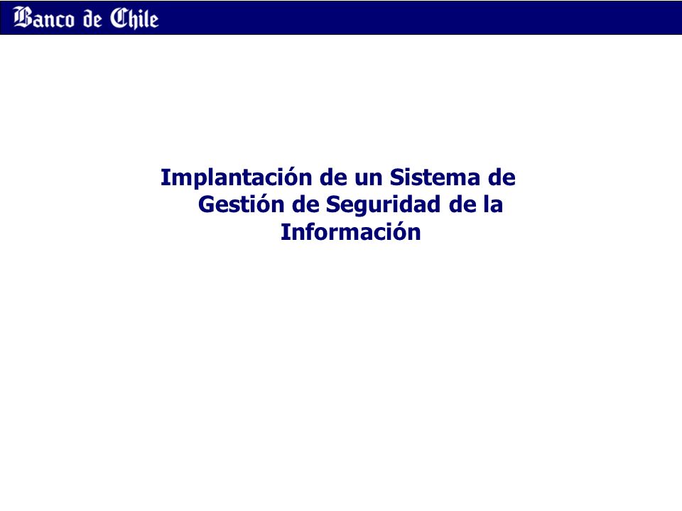 Implantación de un Sistema de Gestión de Seguridad de la Información
