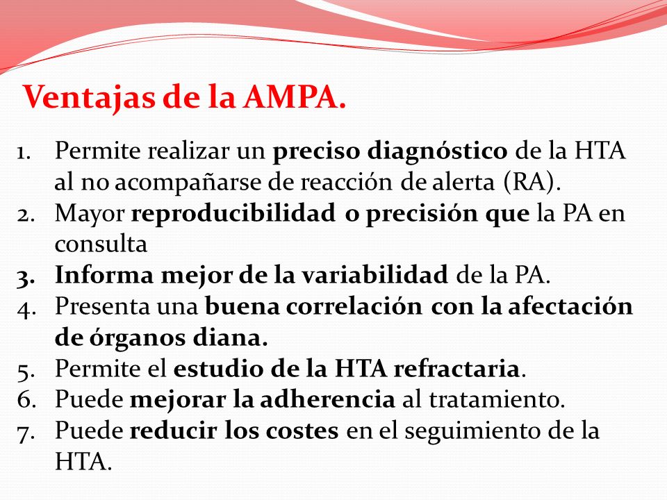 Ventajas de la AMPA. Permite realizar un preciso diagnóstico de la HTA al no acompañarse de reacción de alerta (RA).