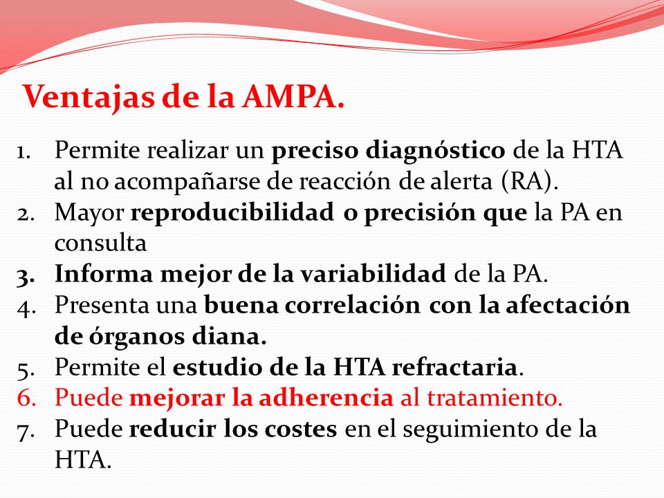 Ventajas de la AMPA. Permite realizar un preciso diagnóstico de la HTA al no acompañarse de reacción de alerta (RA).