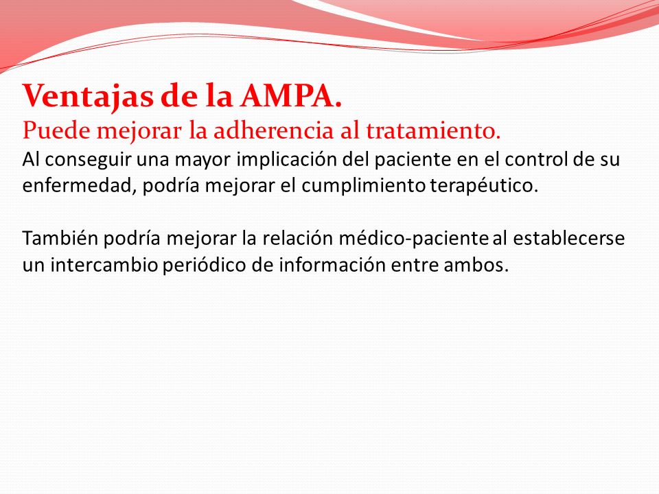 Ventajas de la AMPA. Puede mejorar la adherencia al tratamiento.