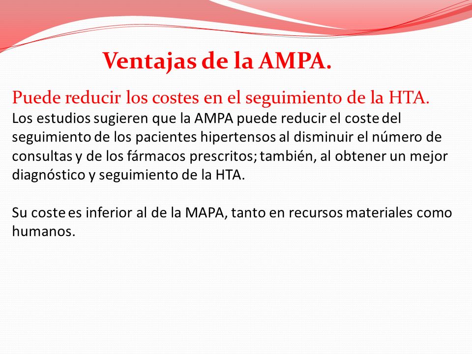Ventajas de la AMPA. Puede reducir los costes en el seguimiento de la HTA.