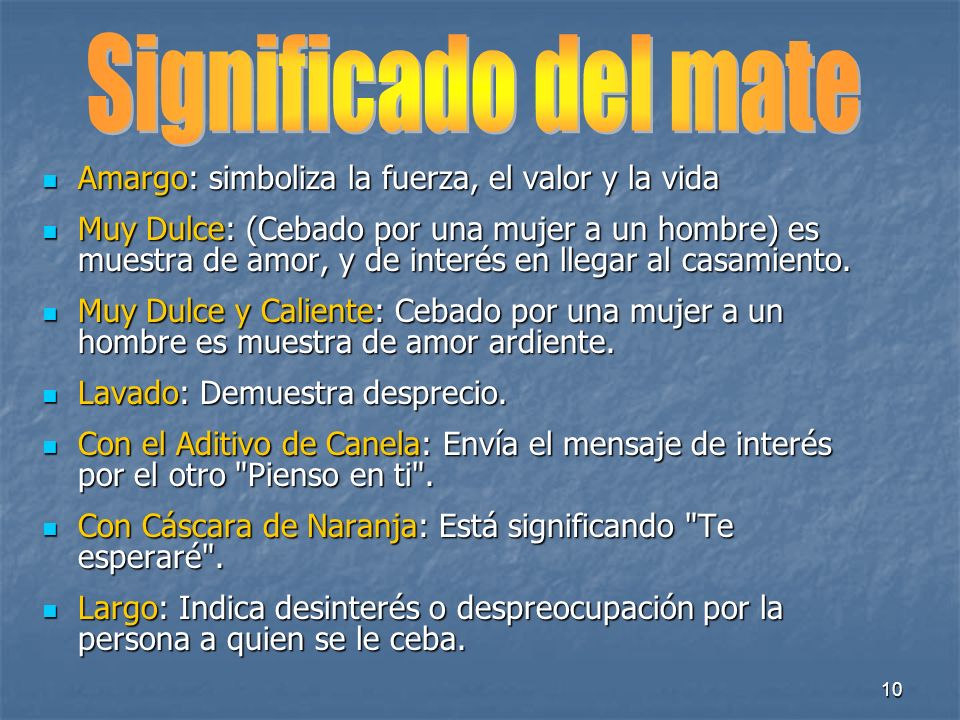 Significado del mate Amargo: simboliza la fuerza, el valor y la vida