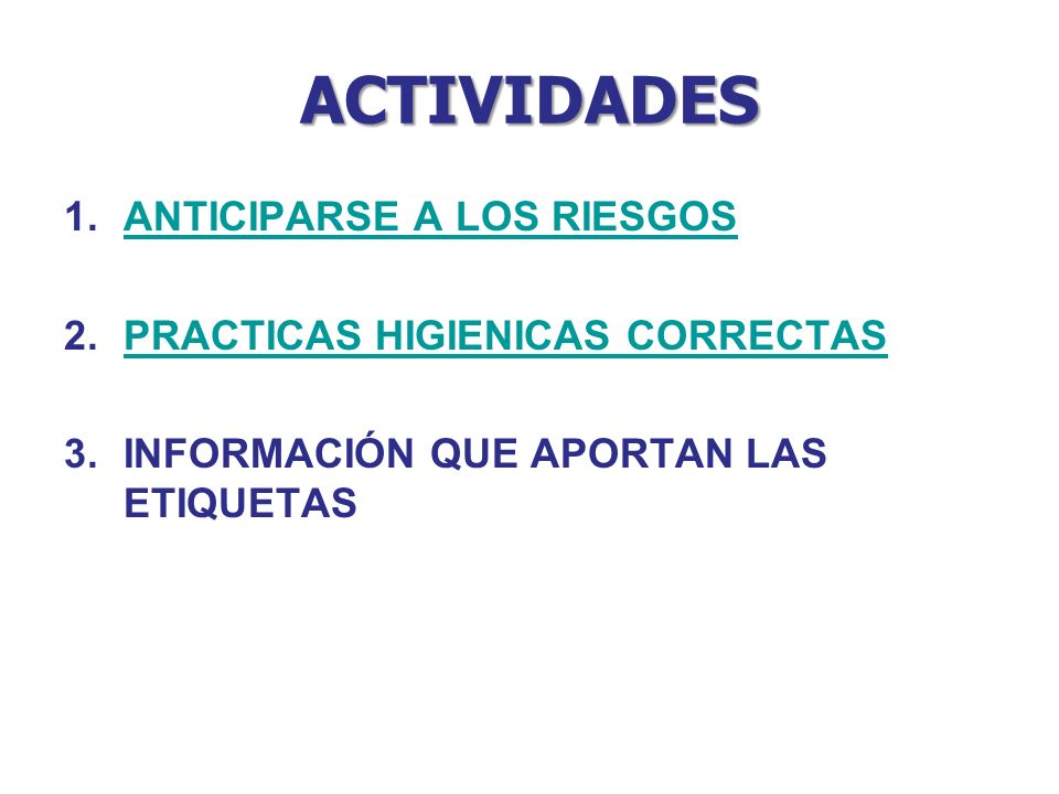 ACTIVIDADES ANTICIPARSE A LOS RIESGOS PRACTICAS HIGIENICAS CORRECTAS