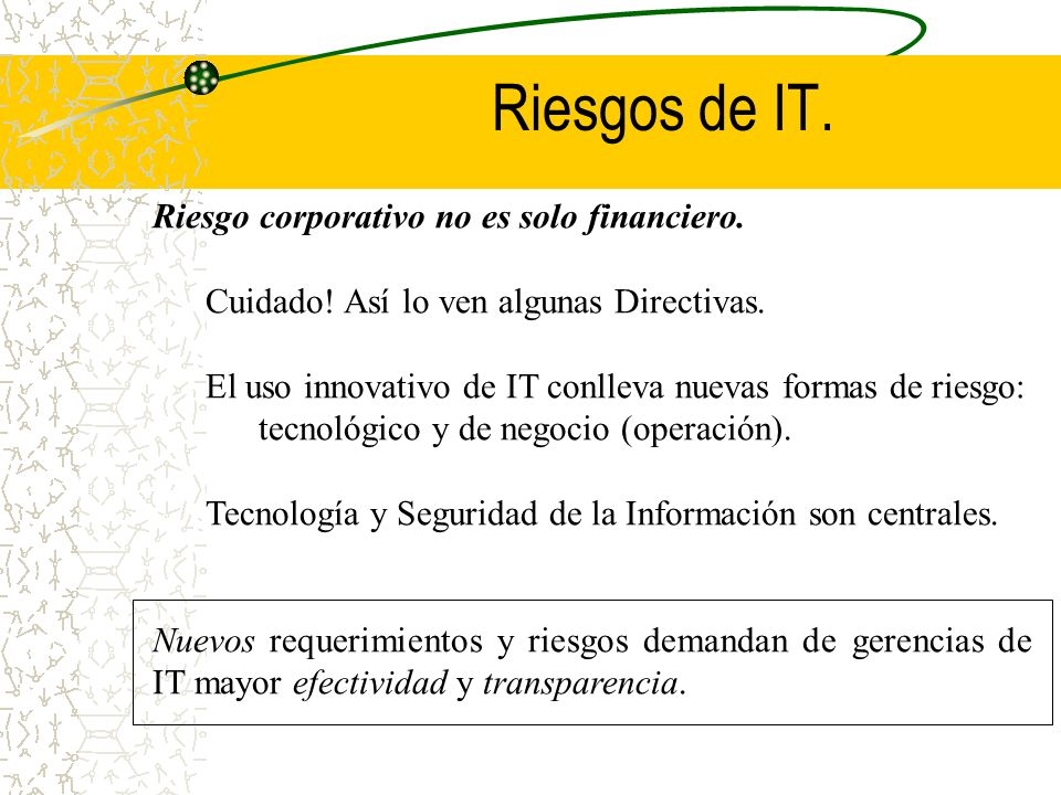 Riesgos de IT. Riesgo corporativo no es solo financiero.