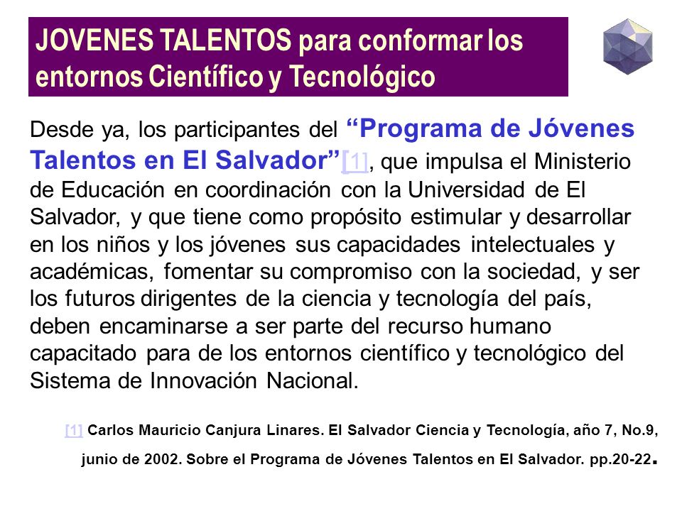 JOVENES TALENTOS para conformar los entornos Científico y Tecnológico