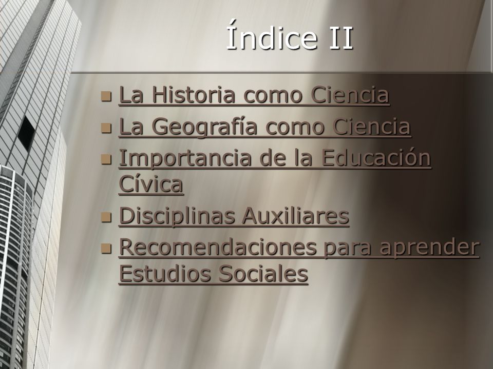Índice II La Historia como Ciencia La Geografía como Ciencia