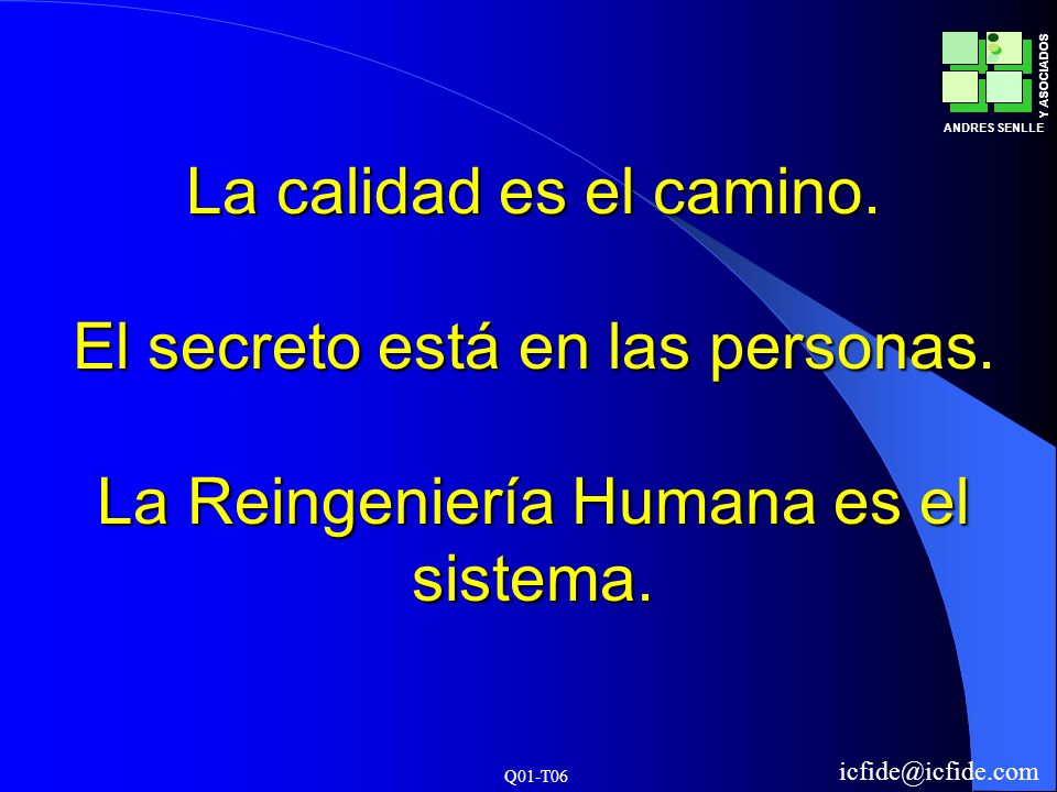 La calidad es el camino. El secreto está en las personas