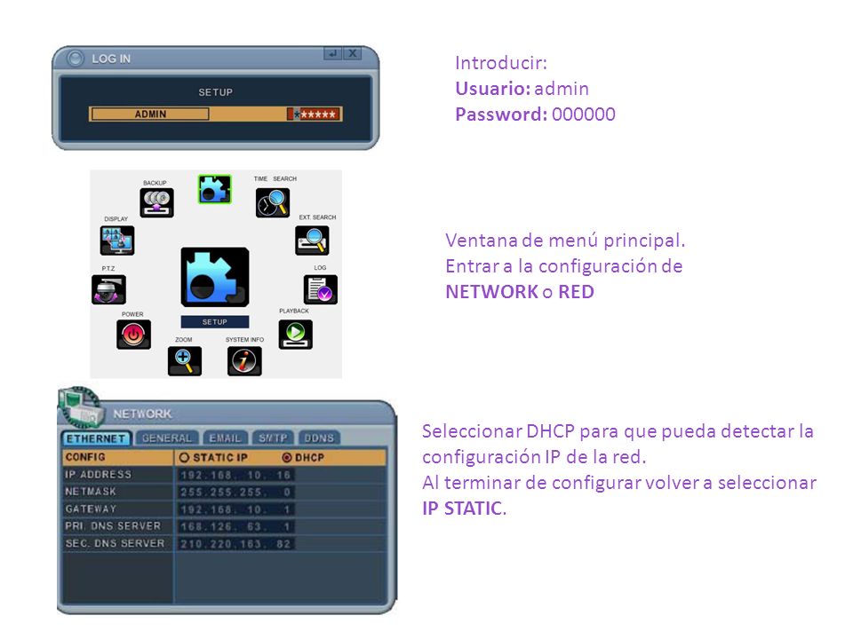 Introducir: Usuario: admin. Password: Ventana de menú principal. Entrar a la configuración de NETWORK o RED.