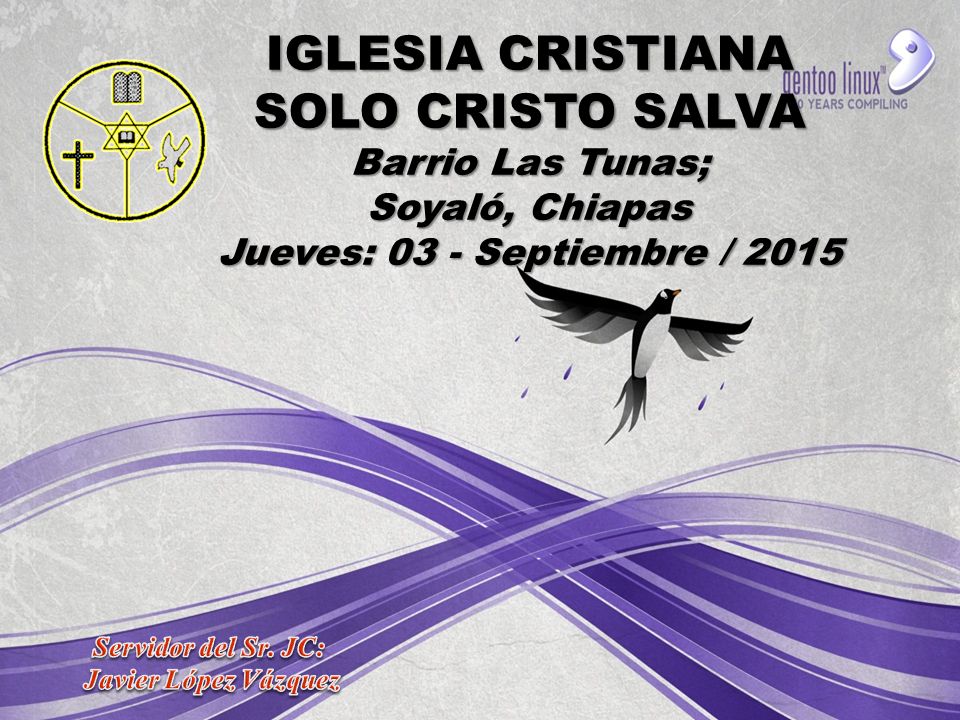 IGLESIA CRISTIANA SOLO CRISTO SALVA Barrio Las Tunas; Soyaló, Chiapas