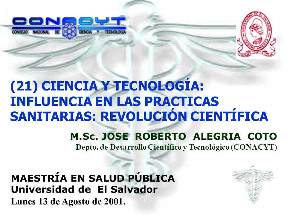 (21) CIENCIA Y TECNOLOGÍA: INFLUENCIA EN LAS PRACTICAS SANITARIAS: REVOLUCIÓN CIENTÍFICA