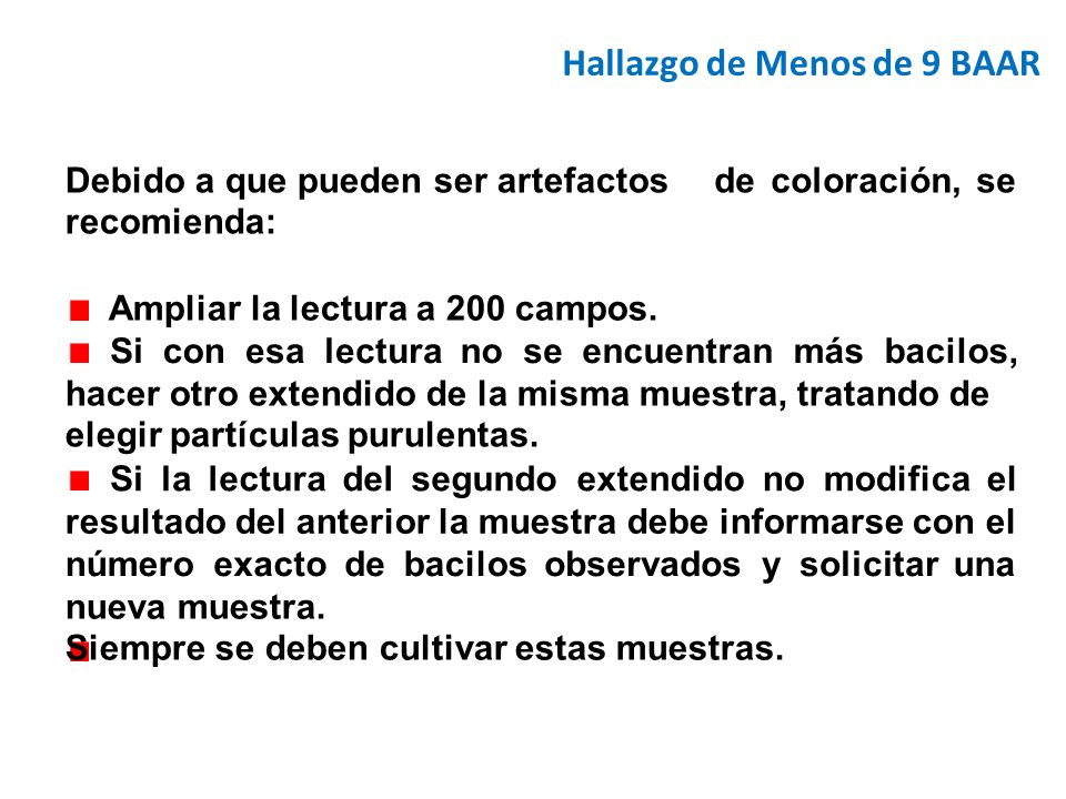 Hallazgo de Menos de 9 BAAR Debido a que pueden ser artefactos
