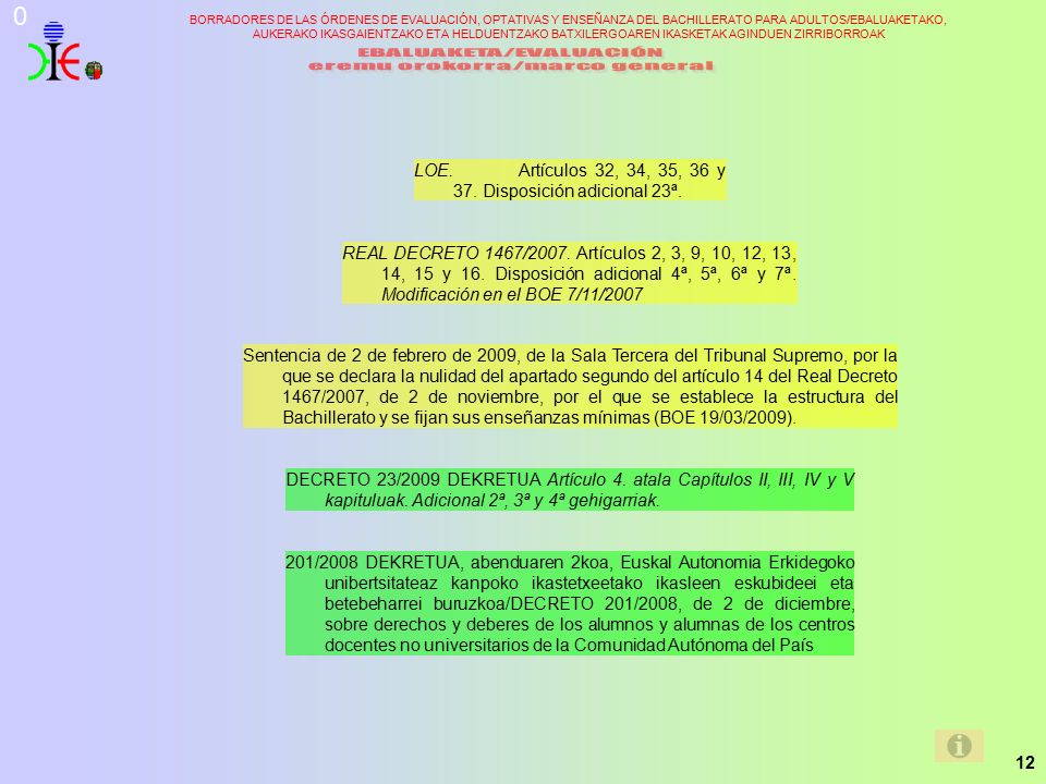 LOE. Artículos 32, 34, 35, 36 y 37. Disposición adicional 23ª.