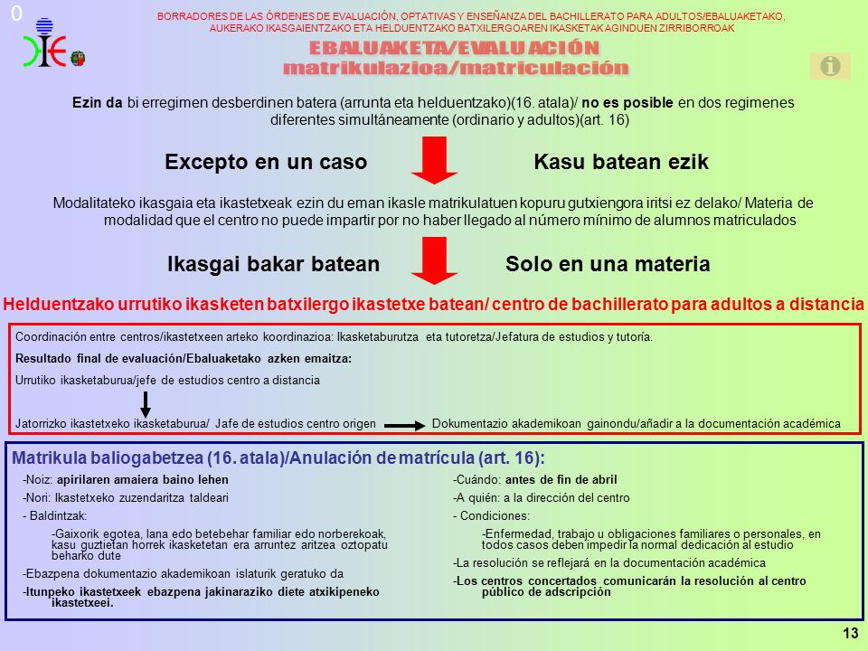 Kasu batean ezik Excepto en un caso Ikasgai bakar batean