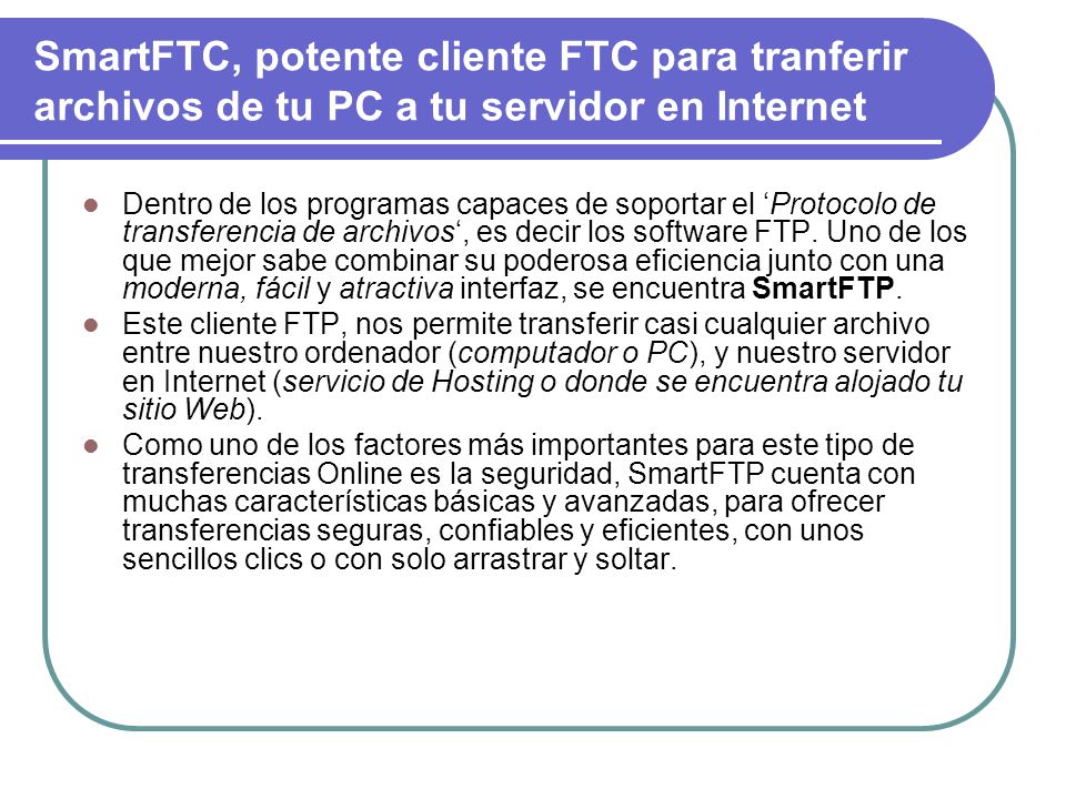 SmartFTC, potente cliente FTC para tranferir archivos de tu PC a tu servidor en Internet