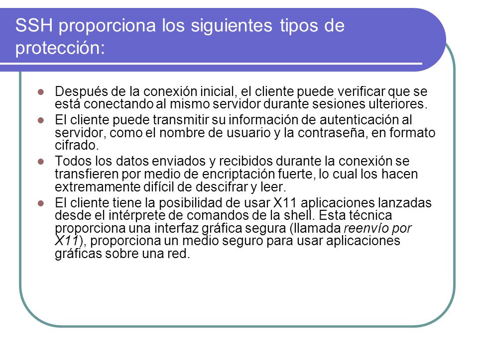 SSH proporciona los siguientes tipos de protección: