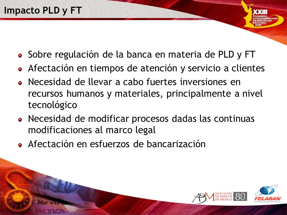 Impacto PLD y FT Sobre regulación de la banca en materia de PLD y FT. Afectación en tiempos de atención y servicio a clientes.