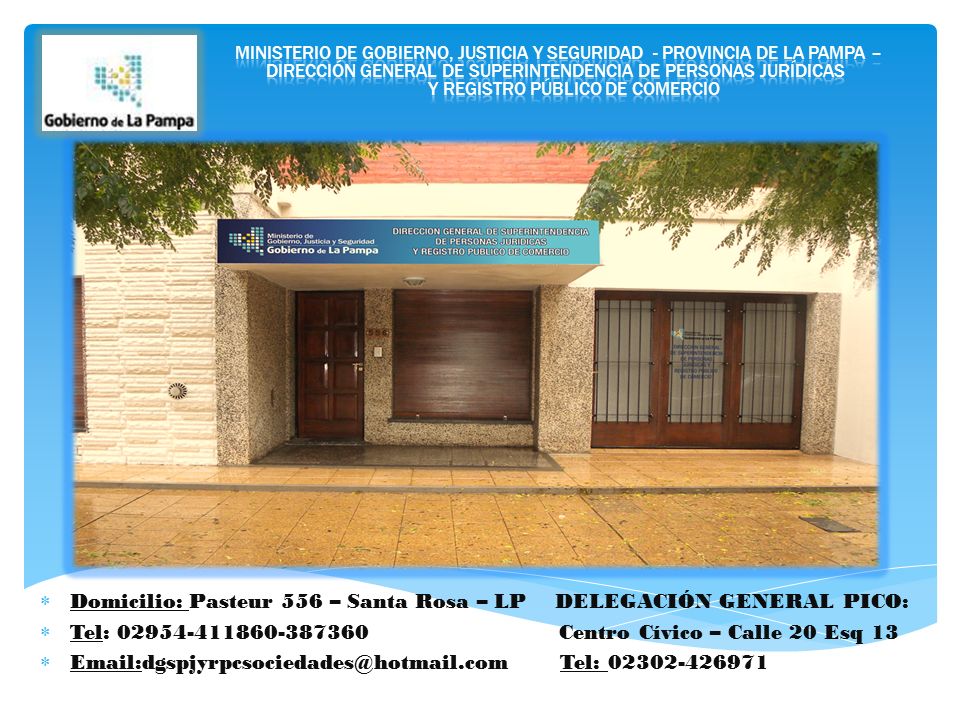 Domicilio: Pasteur 556 – Santa Rosa – LP DELEGACIÓN GENERAL PICO: