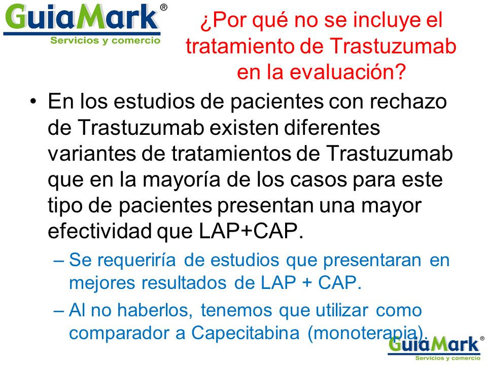 ¿Por qué no se incluye el tratamiento de Trastuzumab en la evaluación