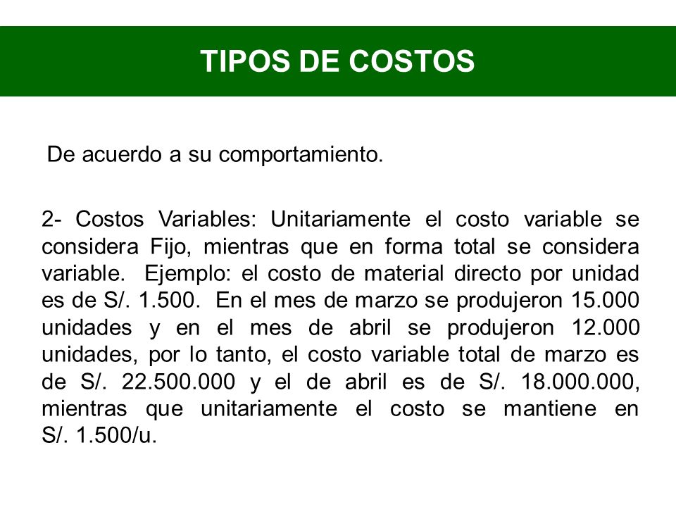 TIPOS DE COSTOS De acuerdo a su comportamiento.