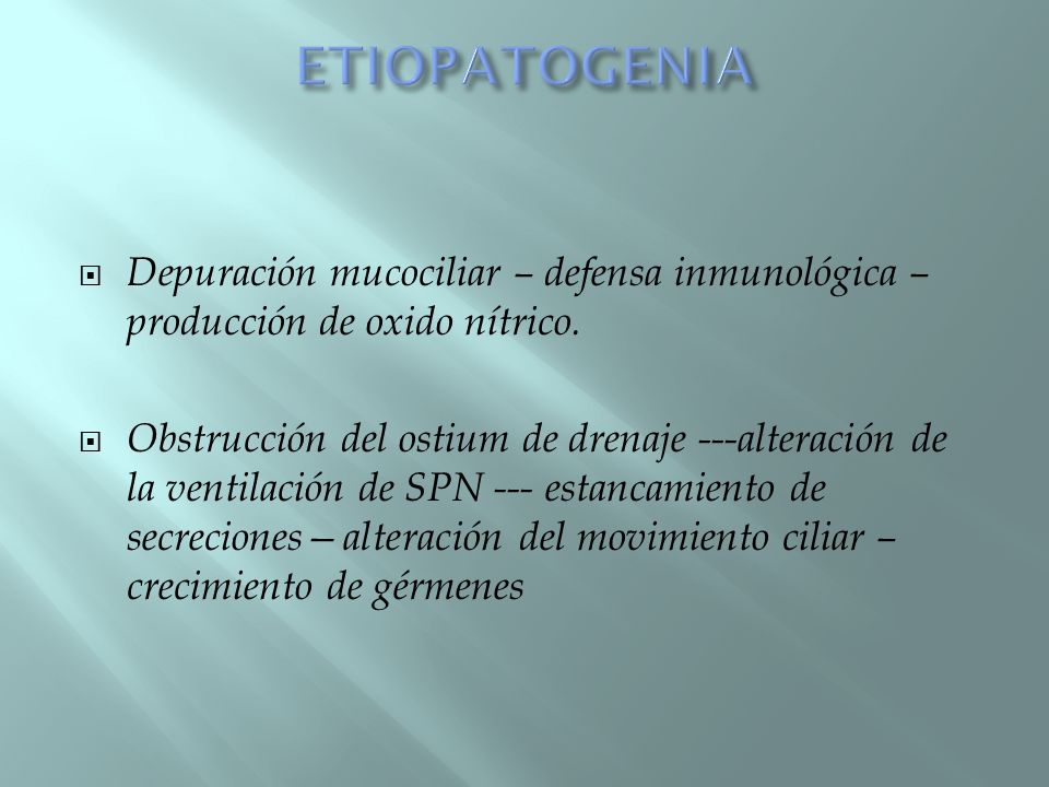 ETIOPATOGENIA Depuración mucociliar – defensa inmunológica –producción de oxido nítrico.
