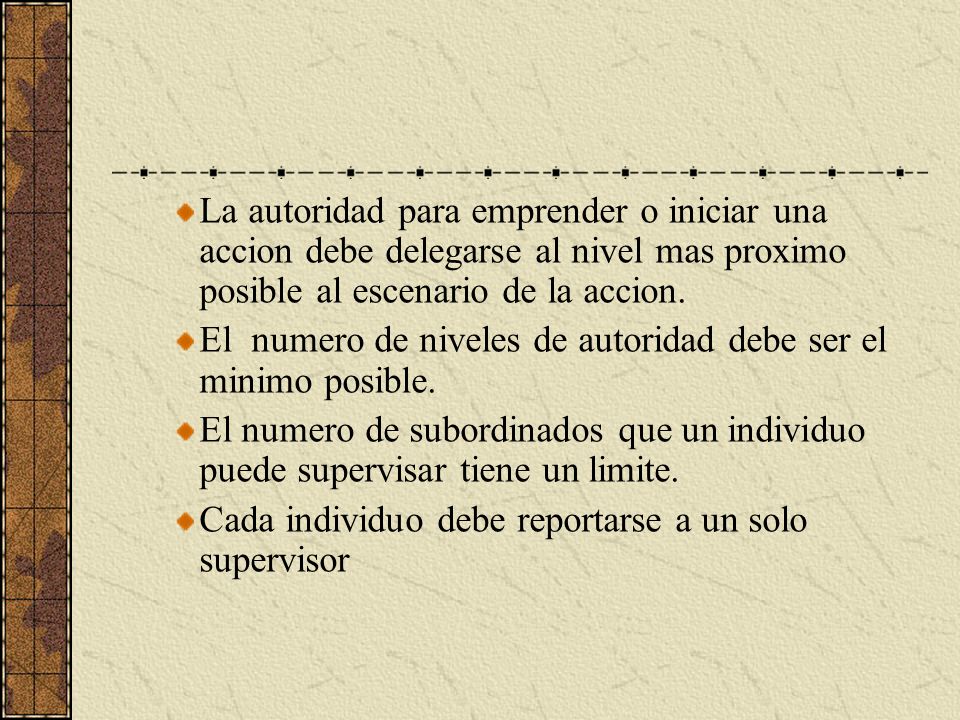 La autoridad para emprender o iniciar una accion debe delegarse al nivel mas proximo posible al escenario de la accion.