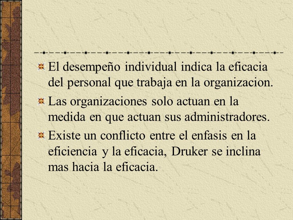 El desempeño individual indica la eficacia del personal que trabaja en la organizacion.