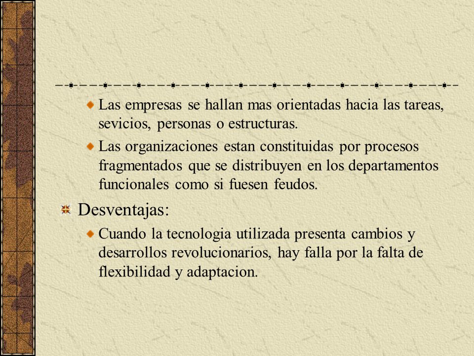 Las empresas se hallan mas orientadas hacia las tareas, sevicios, personas o estructuras.
