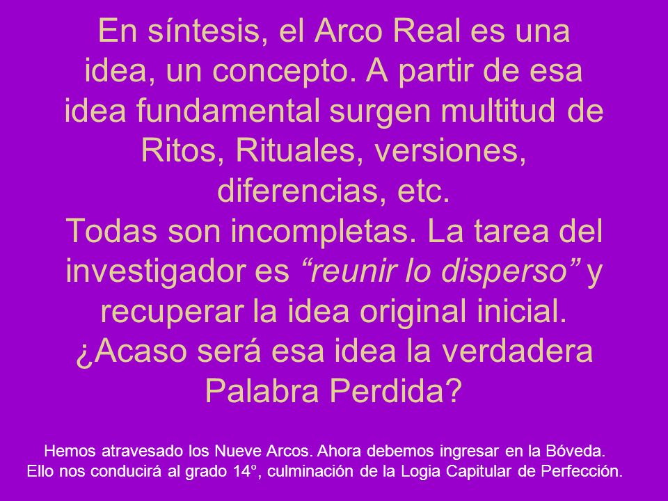 Hemos atravesado los Nueve Arcos. Ahora debemos ingresar en la Bóveda.