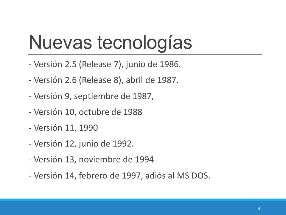 Nuevas tecnologías - Versión 2.5 (Release 7), junio de 1986.