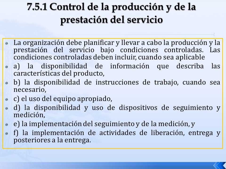 7.5.1 Control de la producción y de la prestación del servicio