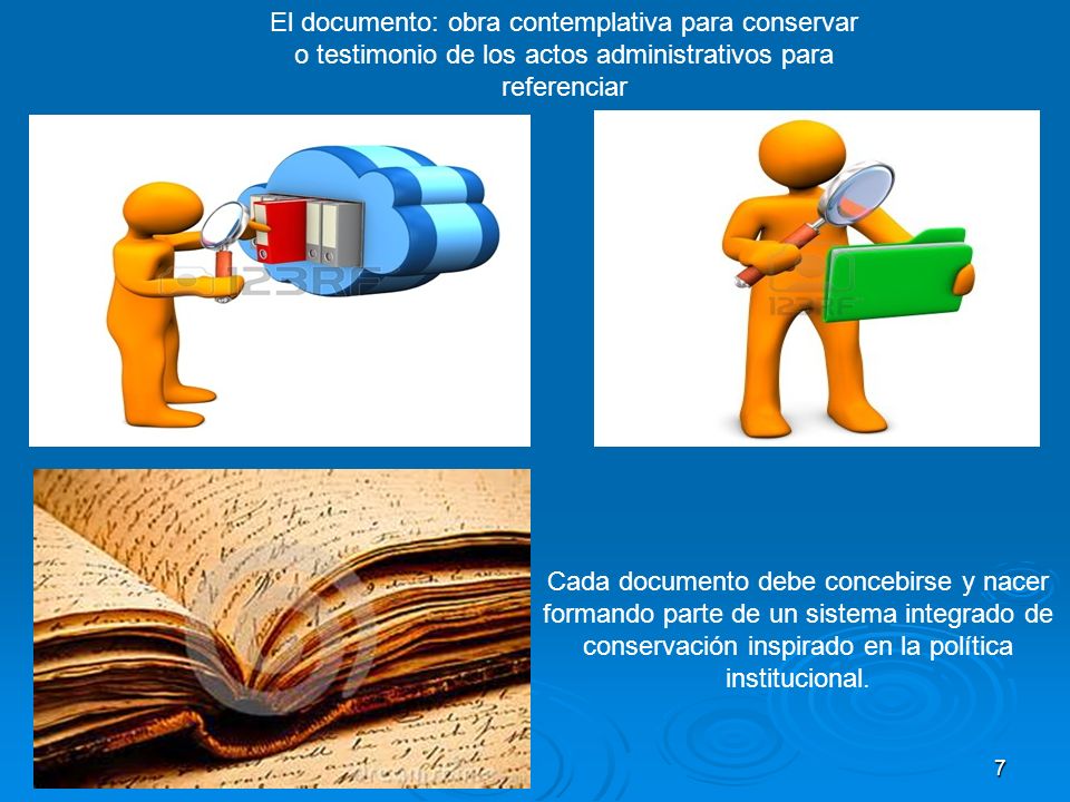 El documento: obra contemplativa para conservar o testimonio de los actos administrativos para referenciar