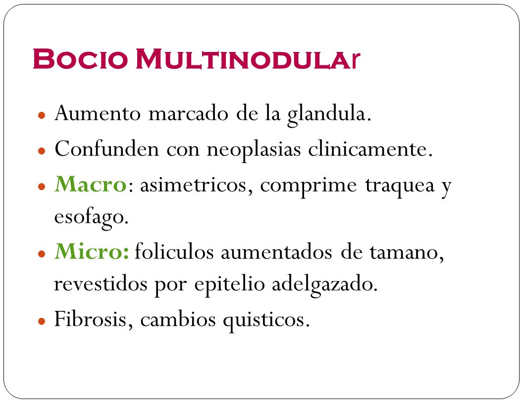 Bocio Multinodular Aumento marcado de la glandula.