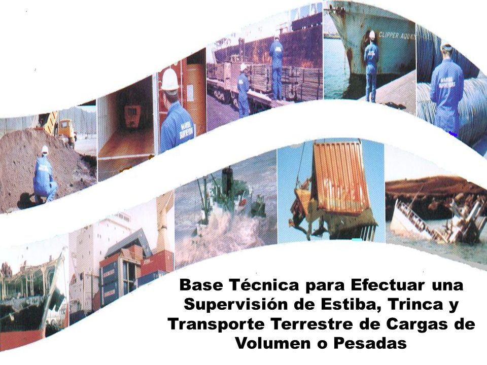 Base Técnica para Efectuar una Supervisión de Estiba, Trinca y Transporte Terrestre de Cargas de Volumen o Pesadas