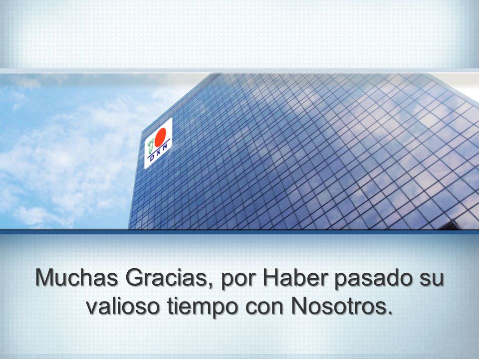 Muchas Gracias, por Haber pasado su valioso tiempo con Nosotros.